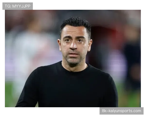 赛前发布会：哈维强调球队已走出低迷，目标联赛第二